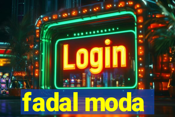 fadal moda